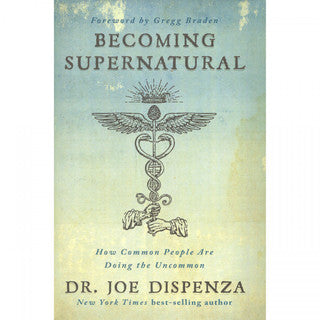 Becoming Supernatural - Dr Joe Dispenza